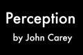 Perception by John Carey